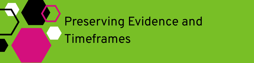 Black text: Preserving evidence and timeframes,  on a green background with a graphic 