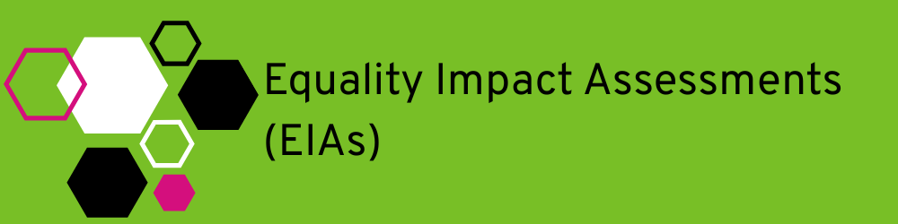 Banner Heading: Equality Impact Assessments (EIAs)