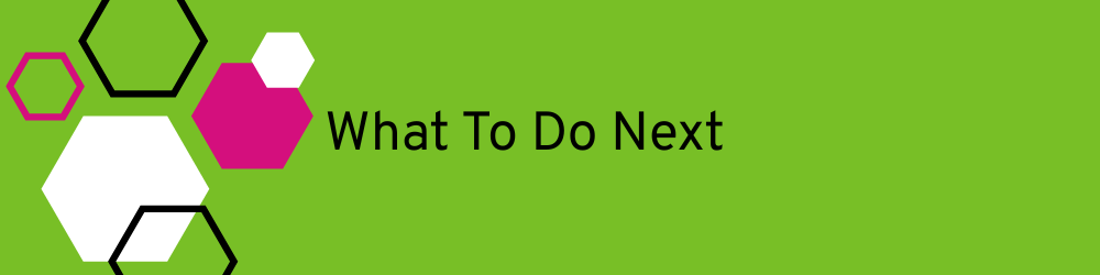 Banner heading: What to do next
