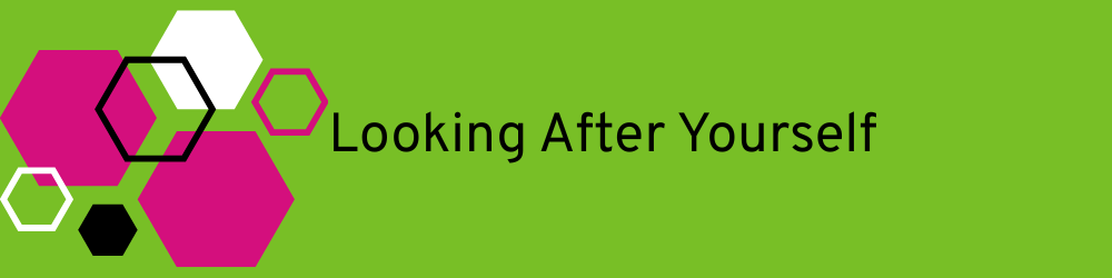 Look after yourself