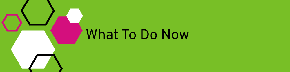 Banner heading: What to do now