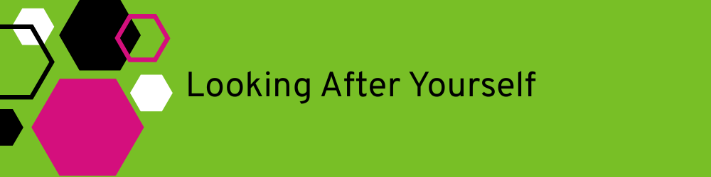 Black text: Looking after yourself on a green background with graphic