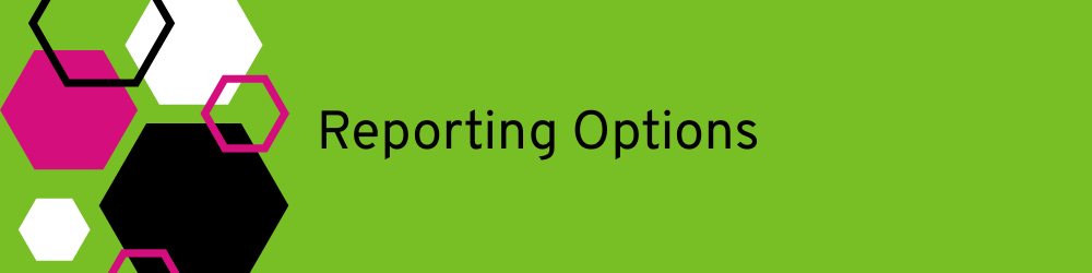 Banner heading: reporting options