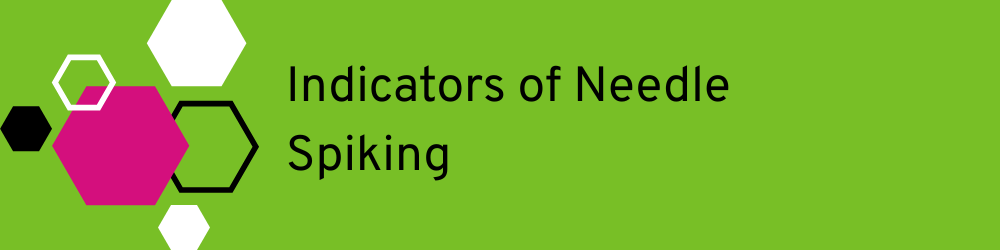 Heading: indicators of needle spiking